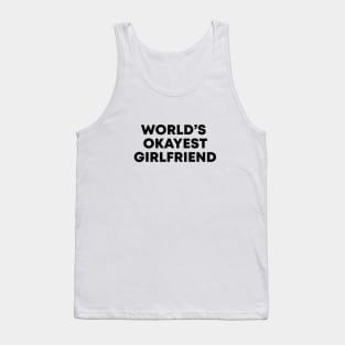 World's Okayest Girlfriend Tank Top